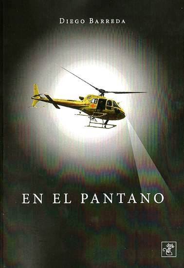 Presentaran el libro "En el Pantano" de Diego Barreda