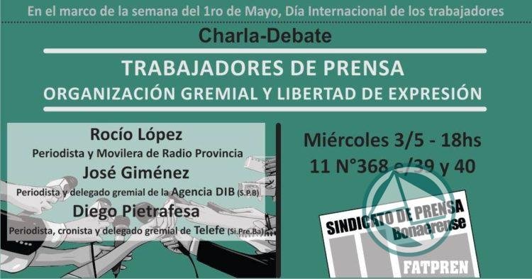 Charla-Debate: Trabajadores de prensa, organización gremial y libertad de expresión Charla-Debate: Trabajadores de prensa, organización gremial y libertad de expresión