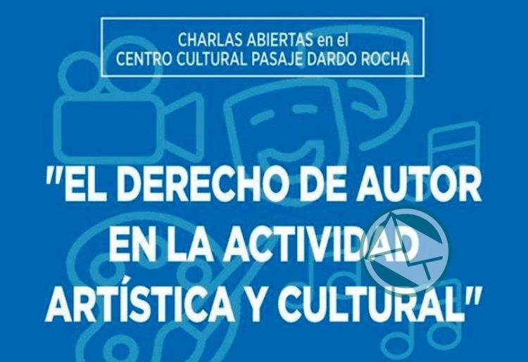 Brindarán charlas sobre el derecho de autor en la actividad artística y cultural Brindarán charlas sobre el derecho de autor en la actividad artística y cultural