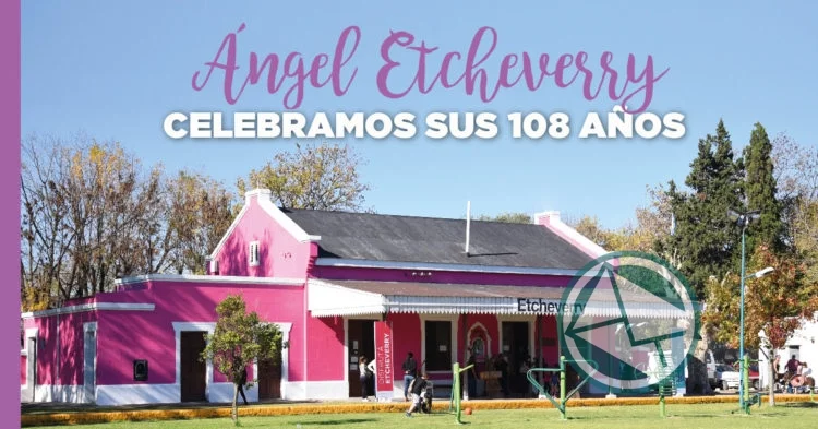 Etcheverry se prepara para celebrar su 108° aniversario Etcheverry se prepara para celebrar su 108° aniversario