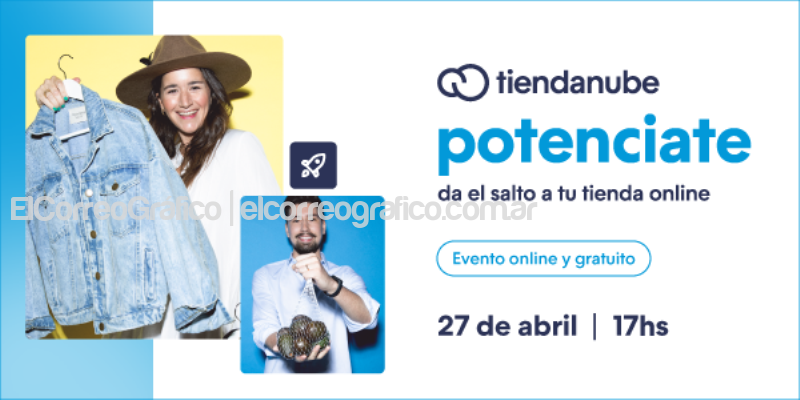 27 de abril: evento online y gratuito para emprendedores Tiendanube Potenciate 2022