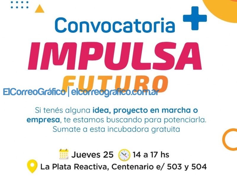 Impulsa Futuro La Plata convoca a emprendedores para potenciar sus proyectos
