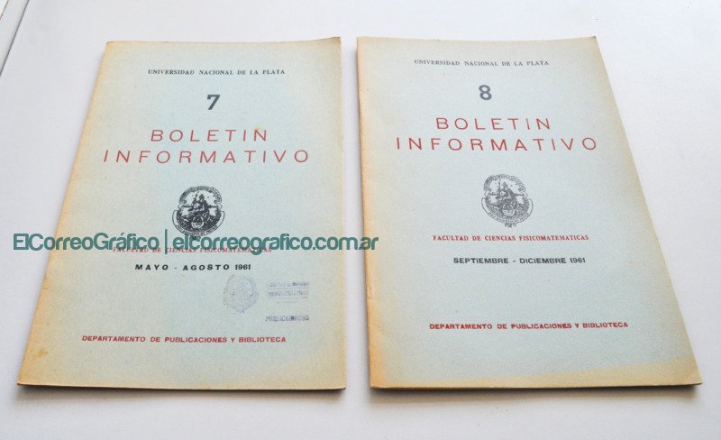 Los boletines informativos 7 y 8 donde se menciona la visita de Oppenheimer a la Facultad de Ingeniería Julius Robert Oppenheimer, Legado e Historia en la UNLP